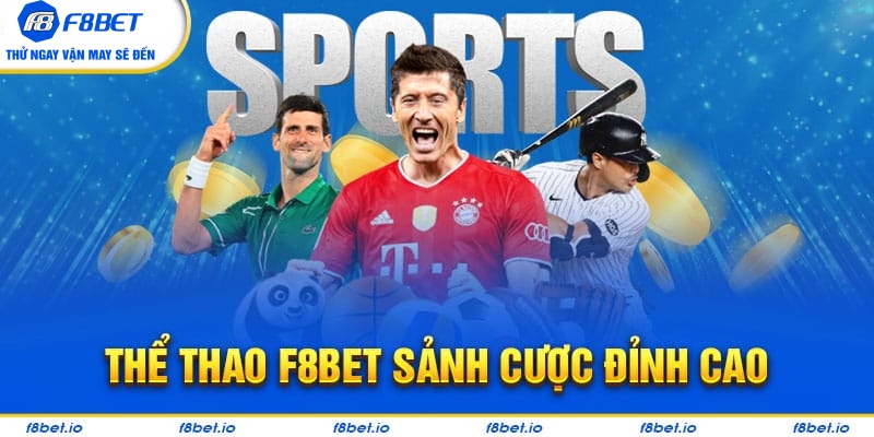 Thể thao F8bet không chỉ đơn thuần là sự giải trí